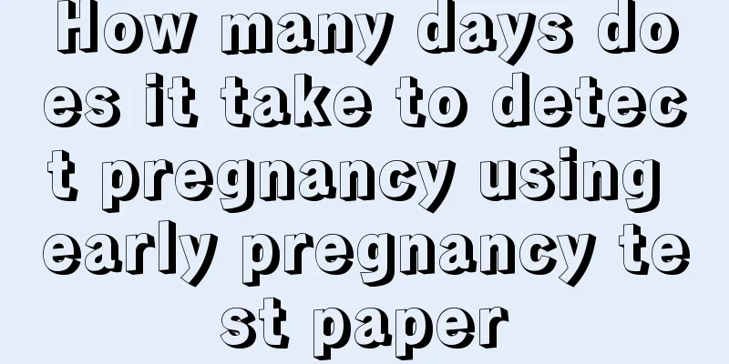 How many days does it take to detect pregnancy using early pregnancy test paper