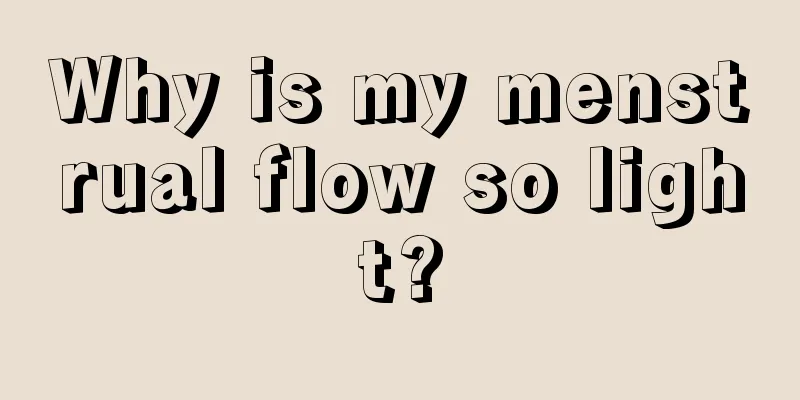 Why is my menstrual flow so light?