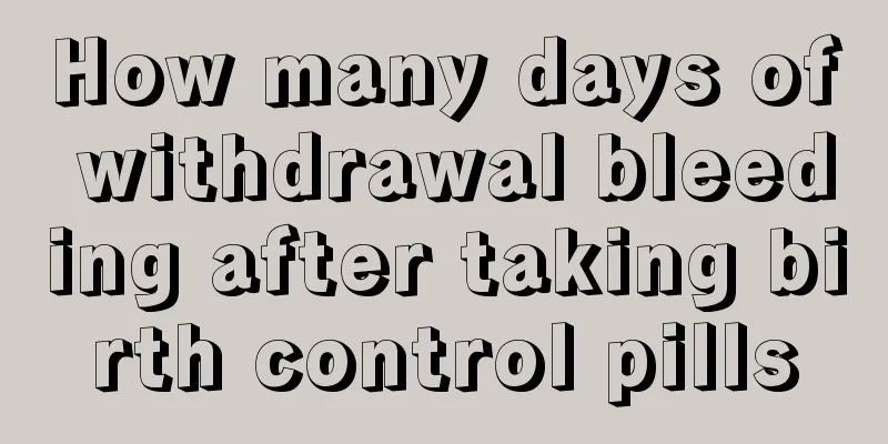 How many days of withdrawal bleeding after taking birth control pills