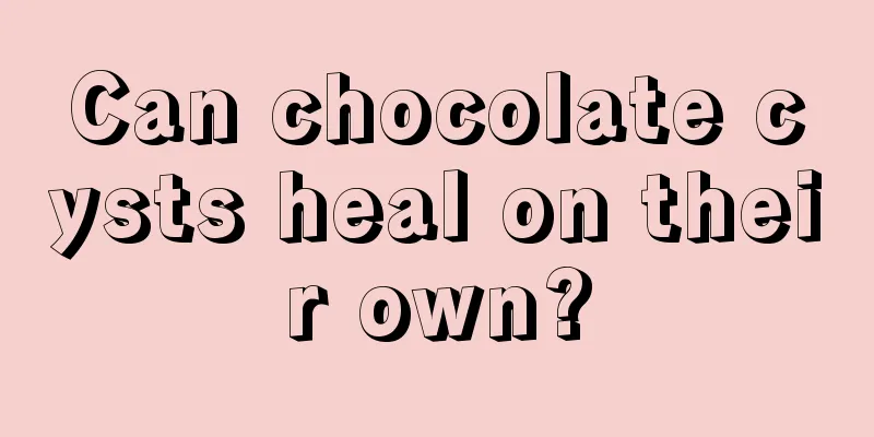 Can chocolate cysts heal on their own?