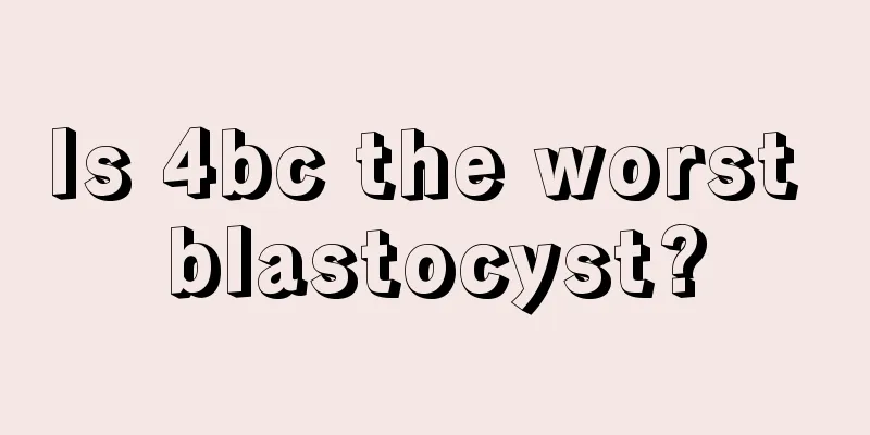 Is 4bc the worst blastocyst?