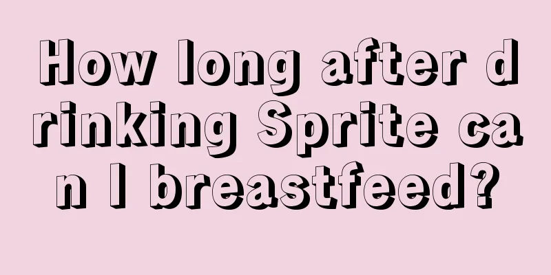 How long after drinking Sprite can I breastfeed?