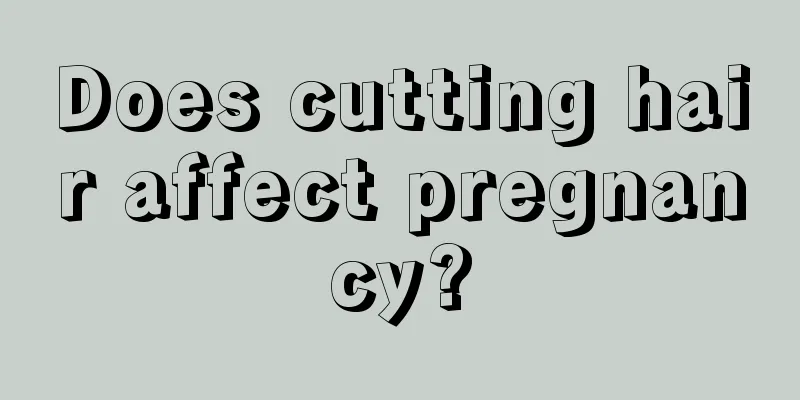 Does cutting hair affect pregnancy?