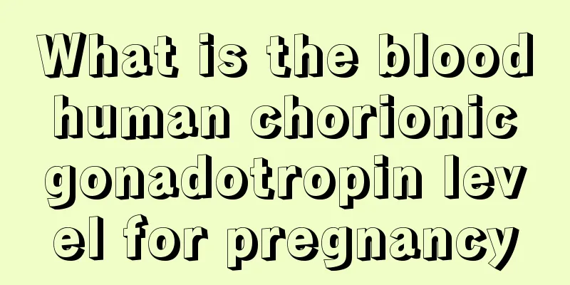 What is the blood human chorionic gonadotropin level for pregnancy