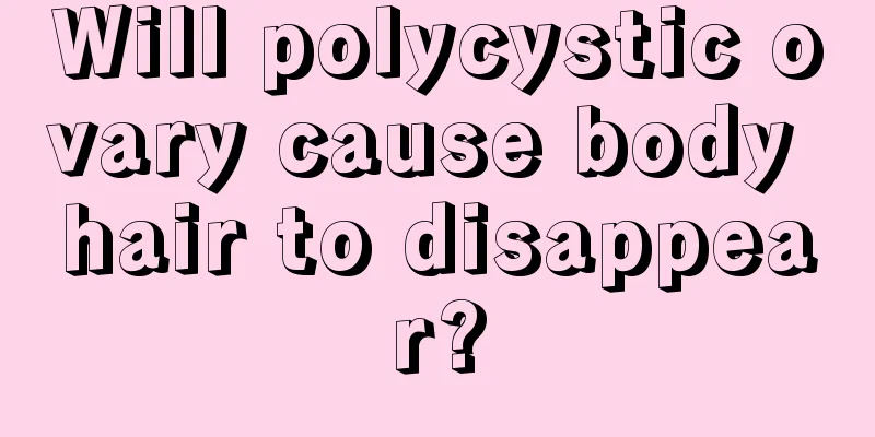 Will polycystic ovary cause body hair to disappear?