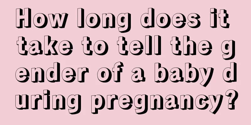 How long does it take to tell the gender of a baby during pregnancy?