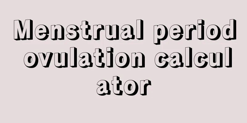 Menstrual period ovulation calculator