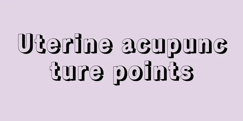 Uterine acupuncture points