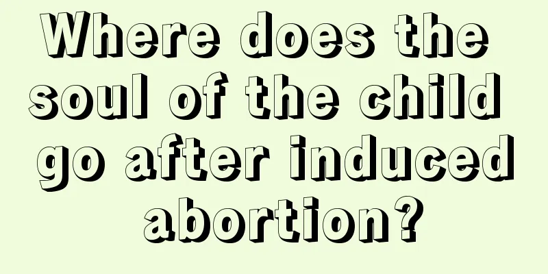 Where does the soul of the child go after induced abortion?