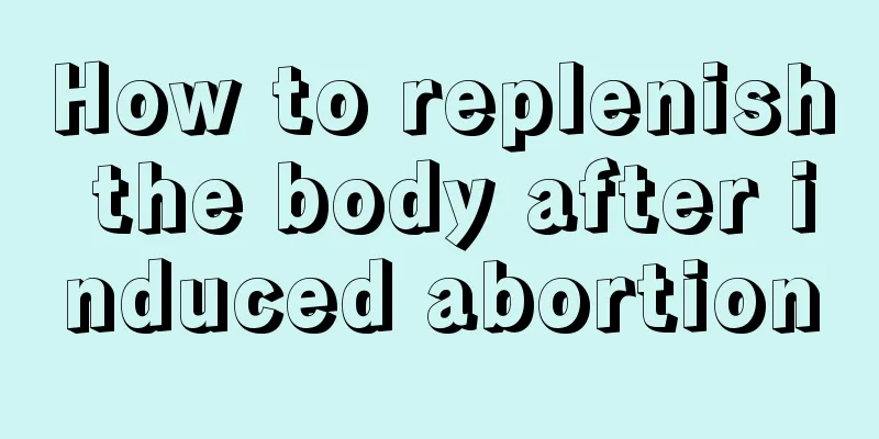 How to replenish the body after induced abortion