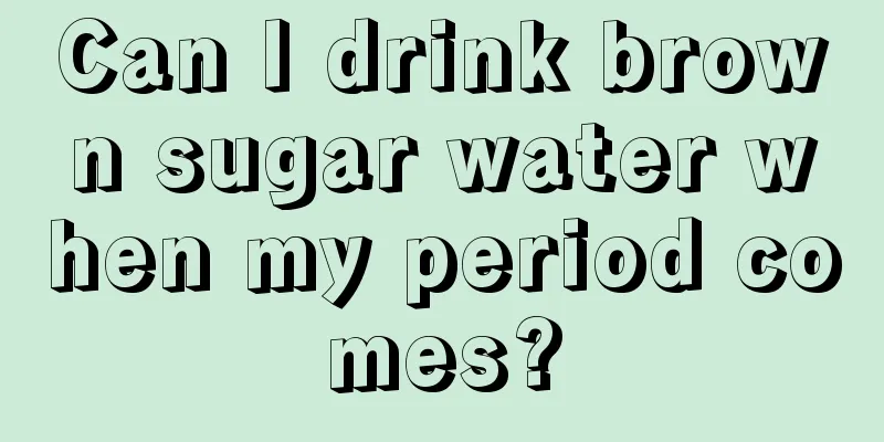 Can I drink brown sugar water when my period comes?