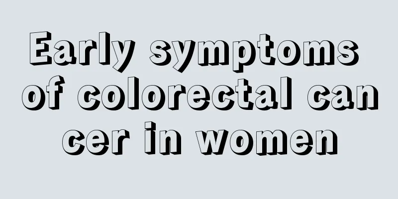 Early symptoms of colorectal cancer in women