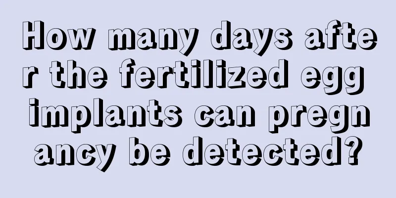 How many days after the fertilized egg implants can pregnancy be detected?