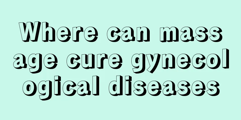 Where can massage cure gynecological diseases