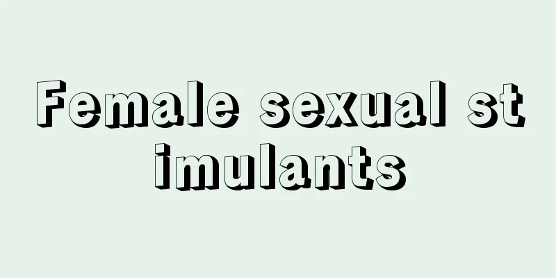 Female sexual stimulants