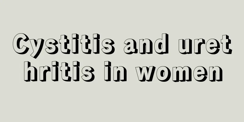 Cystitis and urethritis in women