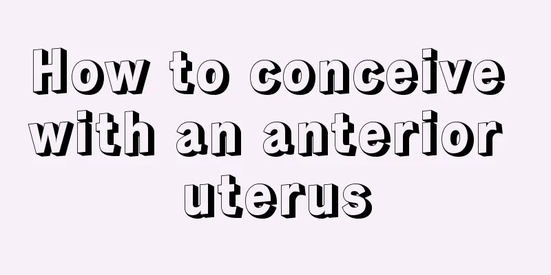 How to conceive with an anterior uterus