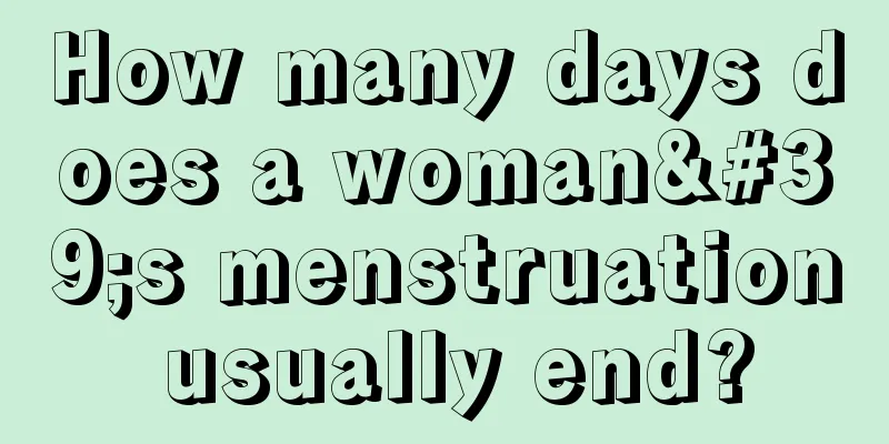 How many days does a woman's menstruation usually end?