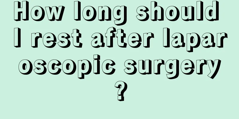 How long should I rest after laparoscopic surgery?