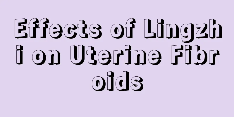 Effects of Lingzhi on Uterine Fibroids