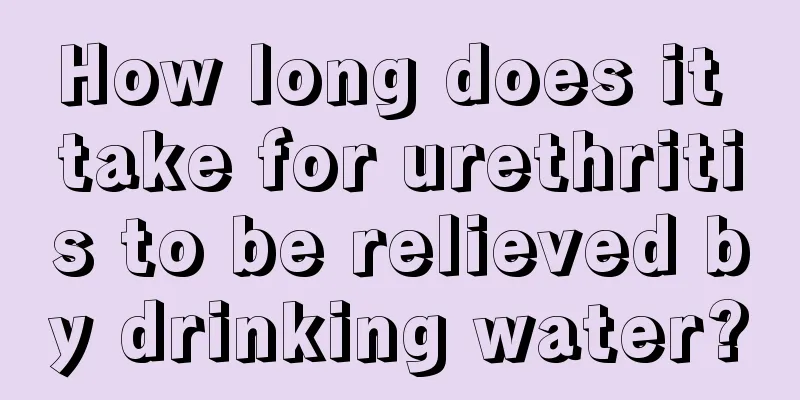 How long does it take for urethritis to be relieved by drinking water?