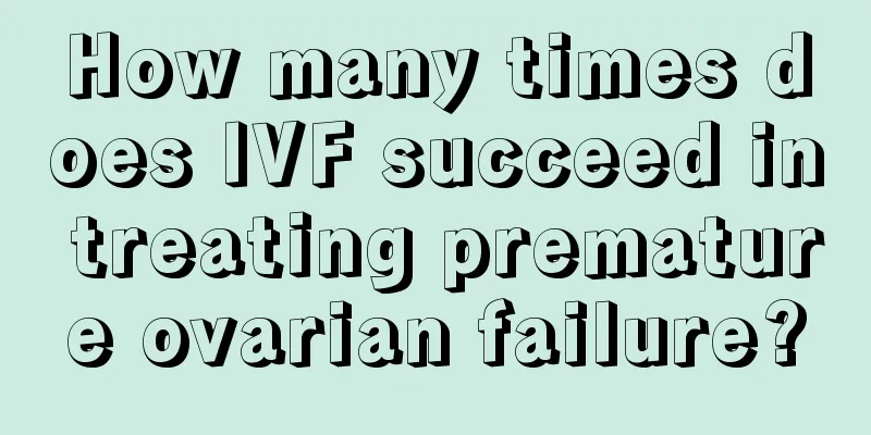 How many times does IVF succeed in treating premature ovarian failure?