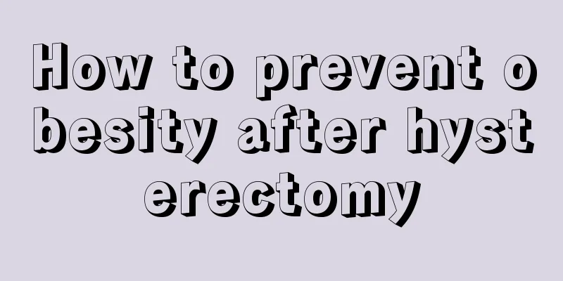 How to prevent obesity after hysterectomy