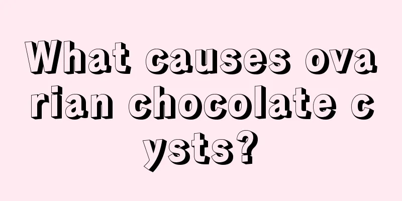 What causes ovarian chocolate cysts?