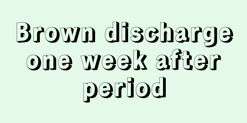 Brown discharge one week after period