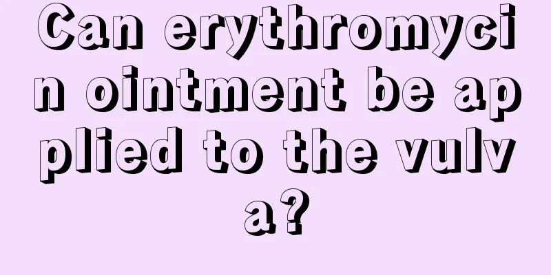 Can erythromycin ointment be applied to the vulva?