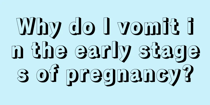 Why do I vomit in the early stages of pregnancy?