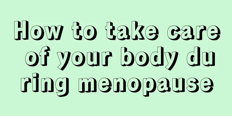 How to take care of your body during menopause