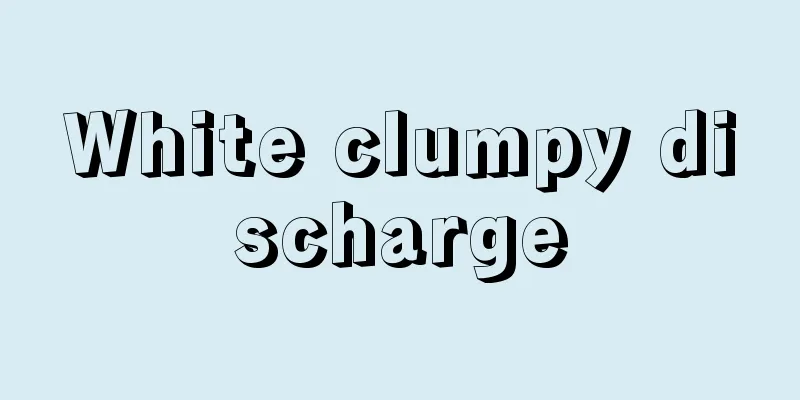 White clumpy discharge