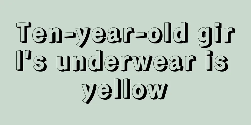 Ten-year-old girl's underwear is yellow