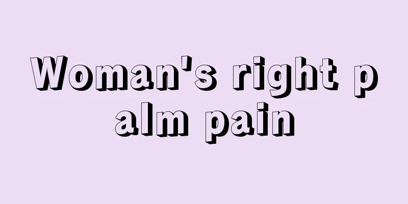 Woman's right palm pain