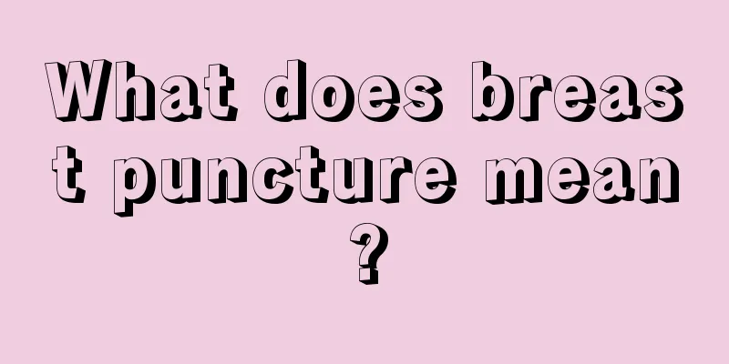 What does breast puncture mean?