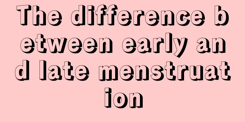 The difference between early and late menstruation