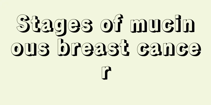 Stages of mucinous breast cancer