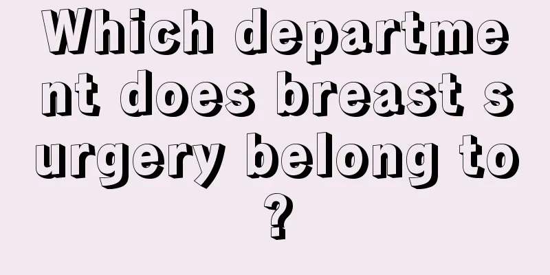 Which department does breast surgery belong to?