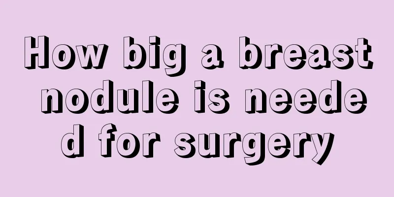 How big a breast nodule is needed for surgery