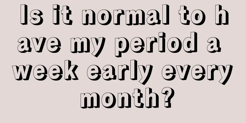 Is it normal to have my period a week early every month?