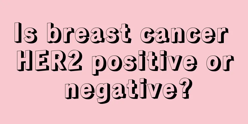 Is breast cancer HER2 positive or negative?