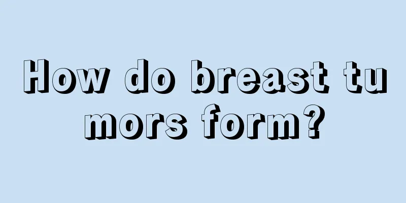 How do breast tumors form?