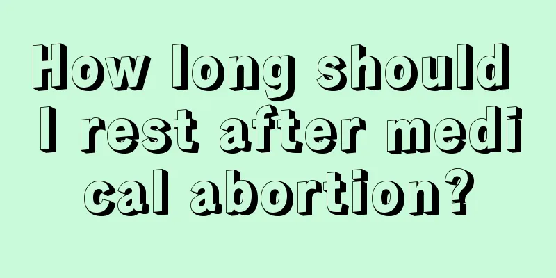 How long should I rest after medical abortion?