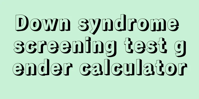 Down syndrome screening test gender calculator