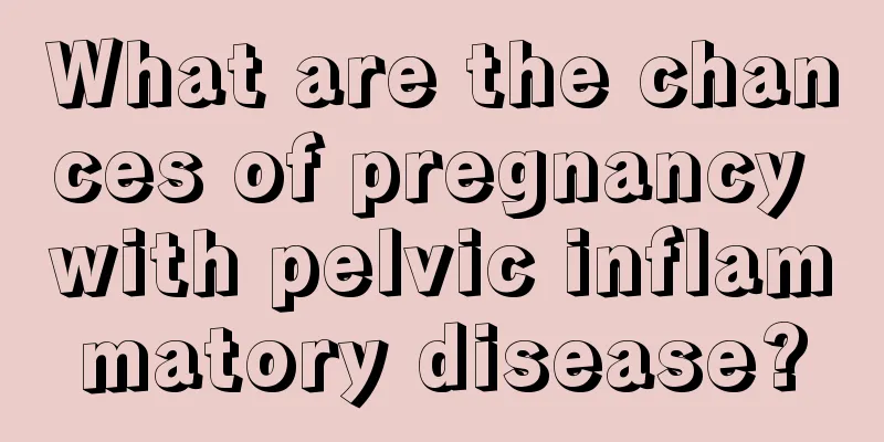 What are the chances of pregnancy with pelvic inflammatory disease?