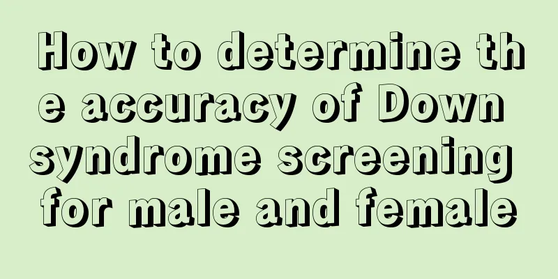 How to determine the accuracy of Down syndrome screening for male and female