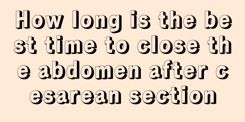 How long is the best time to close the abdomen after cesarean section