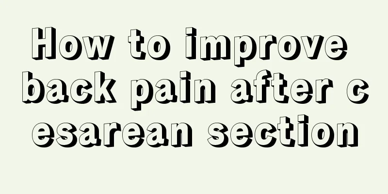 How to improve back pain after cesarean section