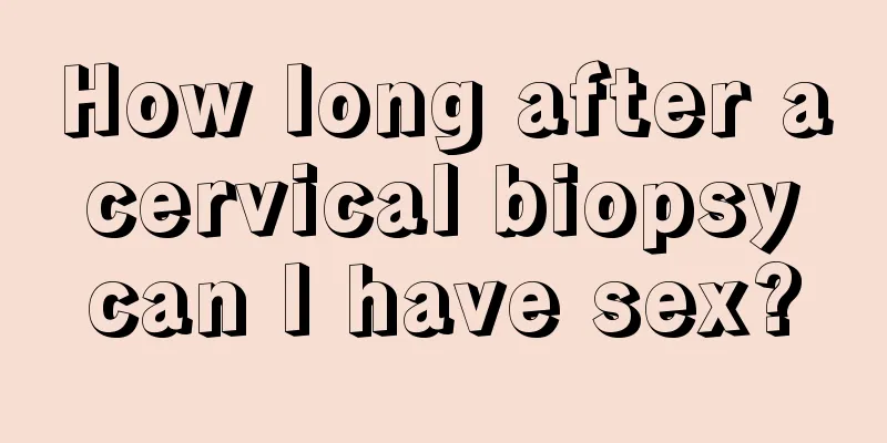 How long after a cervical biopsy can I have sex?